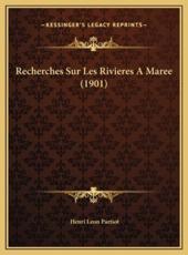 Recherches Sur Les Rivieres A Maree (1901) - Henri Leon Partiot (author)