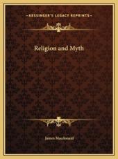 Religion and Myth - Dr James MacDonald (author)