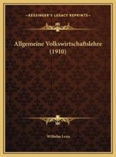 Allgemeine Volkswirtschaftslehre (1910) - Wilhelm Lexis