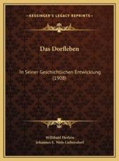 Das Dorfleben - Willibald Herlein (author), Johannes E Weis-Liebersdorf (editor)