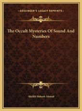 The Occult Mysteries Of Sound And Numbers - Sheikh Habeeb Ahmad