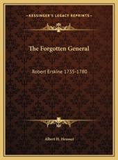 The Forgotten General - Albert H Heusser (author)