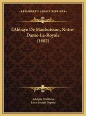 L'Abbaye De Maubuisson, Notre-Dame-La-Royale (1882) - Adolphe Dutilleux, Louis Joseph Depoin