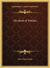 The Book of Witches - Oliver Madox Hueffer (author)