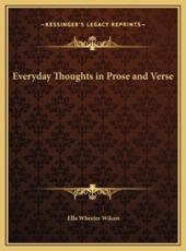 Everyday Thoughts in Prose and Verse - Ella Wheeler Wilcox (author)