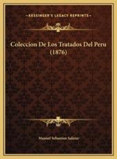 Coleccion De Los Tratados Del Peru (1876) - Manuel Sebastian Salazar (author)