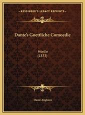 Dante's Goettliche Comoedie - MR Dante Alighieri (author)