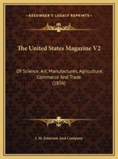 The United States Magazine V2 - J M Emerson and Company (author)