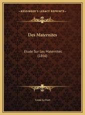 Des Maternites - Leon Le Fort (author)