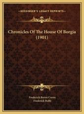 Chronicles Of The House Of Borgia (1901) - Frederick Baron Corvo, Frederick Rolfe