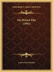 The Bristol Pike (1893) - Samuel Fitch Hotchkin (author)