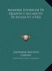 Memorie Istoriche Di Quanto E Accaduto In Sicilia V1 (1742)