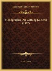 Monographie Der Gattung Koeleria (1907) - Karel Domin (author)