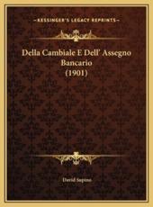 Della Cambiale E Dell' Assegno Bancario (1901) - David Supino (author)