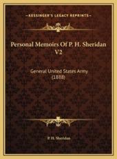Personal Memoirs Of P. H. Sheridan V2 - P H Sheridan (author)