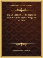 De La Leccion De La Sagrada Escritura En Lenguas Vulgares (1791) - Joaquin Lorenzo Villanueva (author)