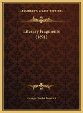 Literary Fragments (1891) - George Charles Brodrick (author)
