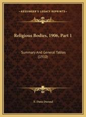 Religious Bodies, 1906, Part 1 - E Dana Durand (author)