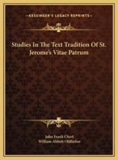 Studies In The Text Tradition Of St. Jerome's Vitae Patrum - John Frank Cherf, William Abbott Oldfather (editor)