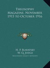 Theosophy Magazine, November 1915 to October 1916 - H P Blavatsky (author), W Q Judge (author)