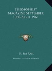 Theosophist Magazine September 1960-April 1961 - N Sri RAM (author)