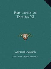 Principles of Tantra V2 - Arthur Avalon (editor)