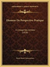 Elemens De Perspective Pratique - Pierre Henri Valenciennes (author)