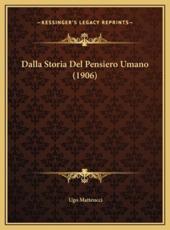 Dalla Storia Del Pensiero Umano (1906) - Ugo Matteucci (author)