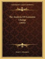 The Analysis Of Economic Change (1935) - Joseph A Schumpeter