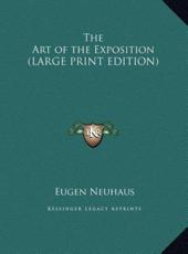 The Art of the Exposition - Eugen Neuhaus (author)
