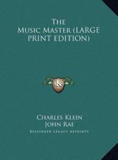 The Music Master - Charles Klein, John Rae (illustrator)