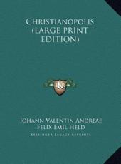 Christianopolis - Johann Valentin Andreae (author), Felix Emil Held (translator)