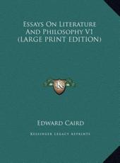 Essays on Literature and Philosophy V1 - Edward Caird (author)