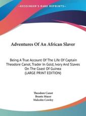 Adventures of an African Slaver - Theodore Canot, Brantz Mayer, Malcolm Cowley (editor)