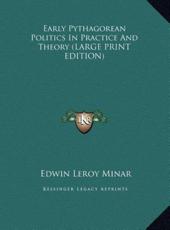 Early Pythagorean Politics in Practice and Theory - Edwin LeRoy Minar (author)