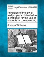 Principles of the Law of Real Property - Joshua Williams (author)