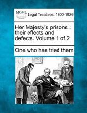 Her Majesty's Prisons - One Who Has Tried Them (author)