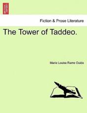 The Tower of Taddeo. - Ouida, Maria Louise Rame