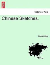 Chinese Sketches. - Giles, Herbert