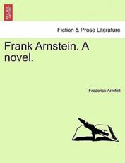 Frank Arnstein. A novel. - Armfelt, Frederick