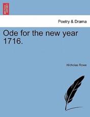 Ode for the new year 1716. - Rowe, Nicholas