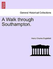 A Walk through Southampton. - Englefield, Henry Charles