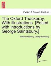 The Oxford Thackeray. With Illustrations. [Edited With Introductions by George Saintsbury.] - William Makepeace Thackeray, George Saintsbury