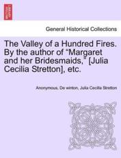 The Valley of a Hundred Fires. By the author of 