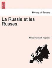 La Russie Et Les Russes. - Nikolai Ivanovich Turgenev