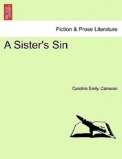A Sister's Sin, vol. III - Cameron, Caroline Emily