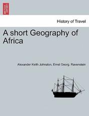 A short Geography of Africa - Johnston, Alexander Keith