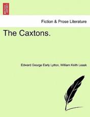 The Caxtons. - Lytton, Edward George Early