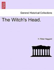 The Witch's Head. - Haggard, H. Rider