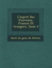 L'Esprit Des Journaux, Fran OIS Et Trangers, Issue 4 - Soci T (creator)